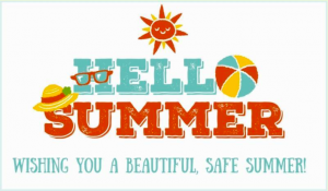 Hello Summer Wishing You a Beautiful Safe Summer