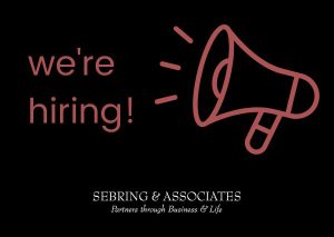 we're hiring! Sebring & Associates Your Partner Through Business and Life